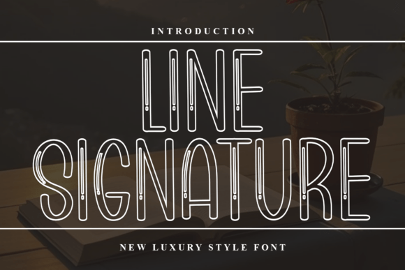 Discover the Versatility of Line Signature: A Font for Every Occasion