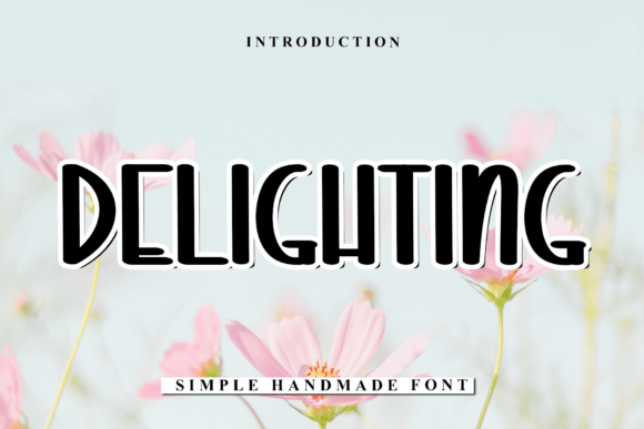 Exploring Delighting: A Graceful Handwritten Font for Contemporary Design