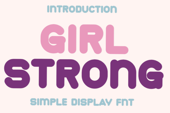 Girl Strong: A Charming Font for Creative and Personal Projects