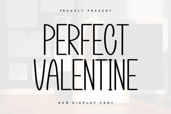 Perfect Valentine: A Font for Heartfelt Design