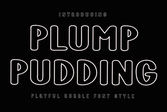 Plump Pudding: A Playful Bubble Font for Maximum Visual Fun