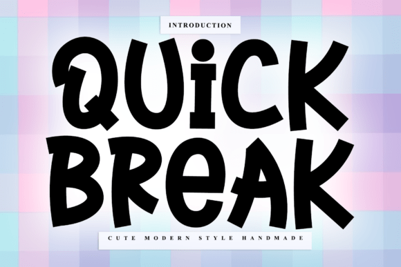 Quick Break: A Bold and Bouncy Typeface for Modern Creativity
