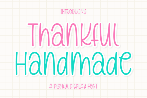 Thankful Handmade: A Playful and Authentic Display Font